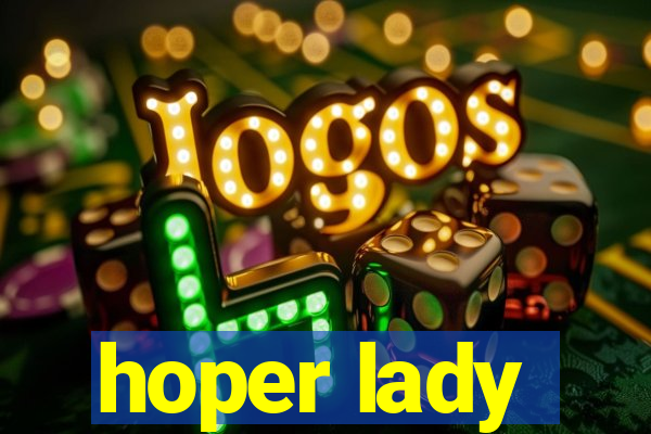 hoper lady