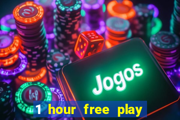 1 hour free play online casinos