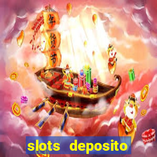 slots deposito minimo 1 real