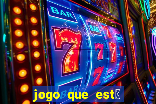 jogo que est谩 pagando agora