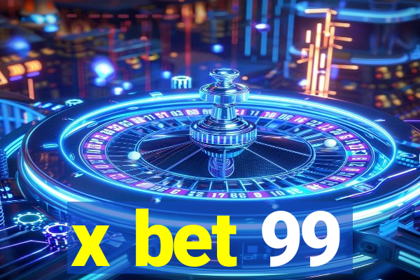 x bet 99