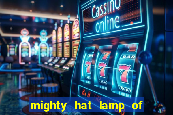 mighty hat lamp of gold slot