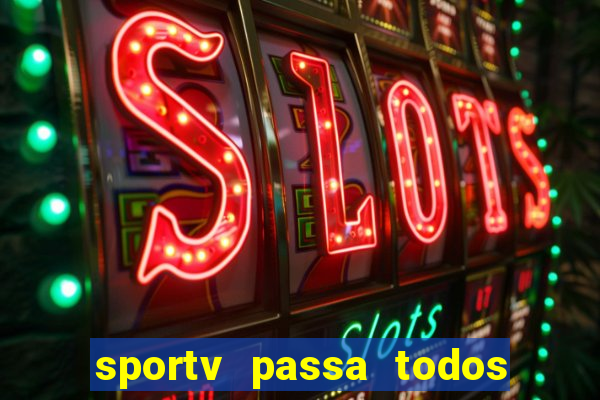 sportv passa todos os jogos