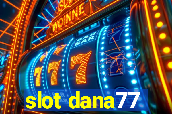 slot dana77