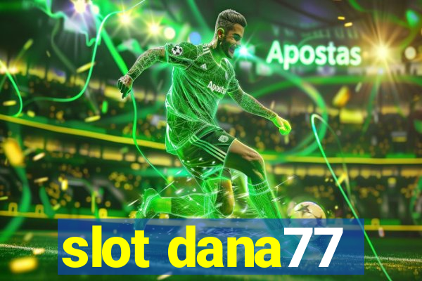 slot dana77