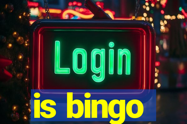 is bingo