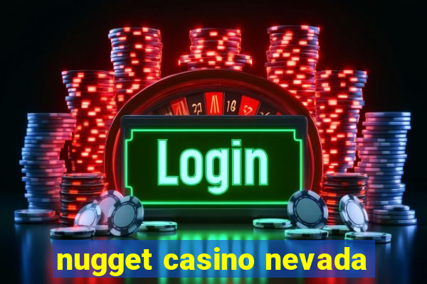 nugget casino nevada