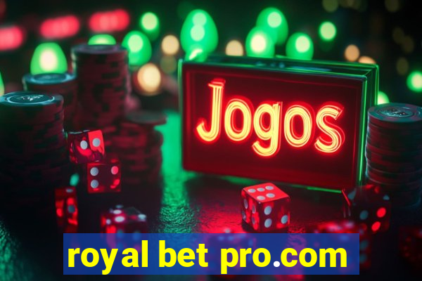 royal bet pro.com