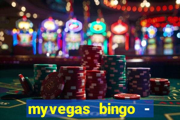 myvegas bingo - bingo games