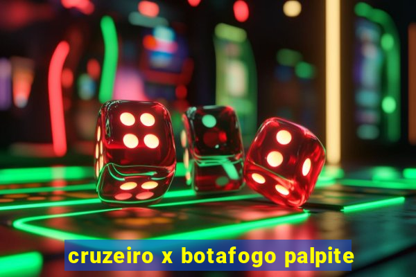 cruzeiro x botafogo palpite