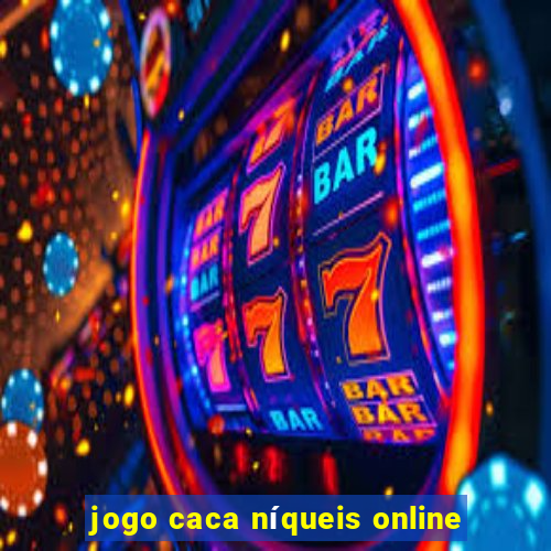 jogo caca níqueis online