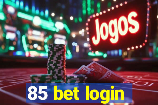 85 bet login