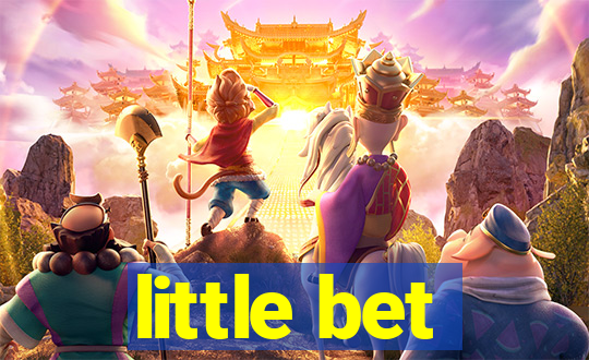 little bet