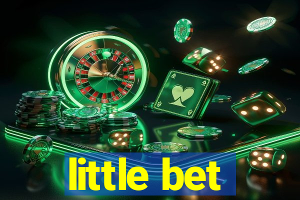 little bet