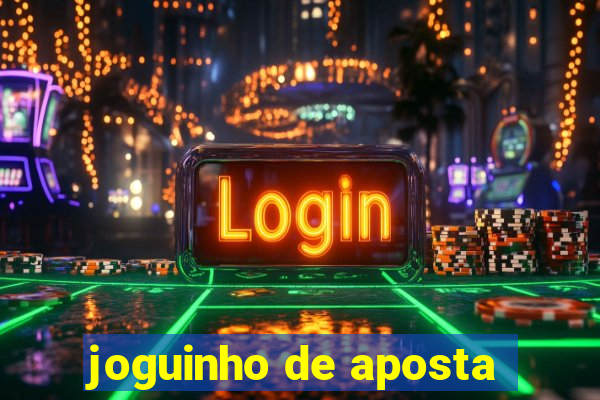 joguinho de aposta