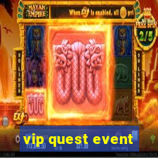 vip quest event