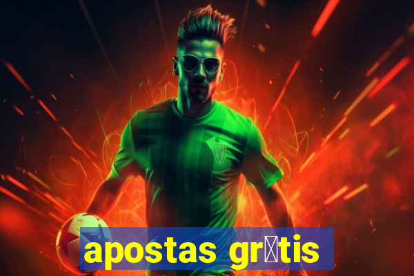 apostas gr谩tis