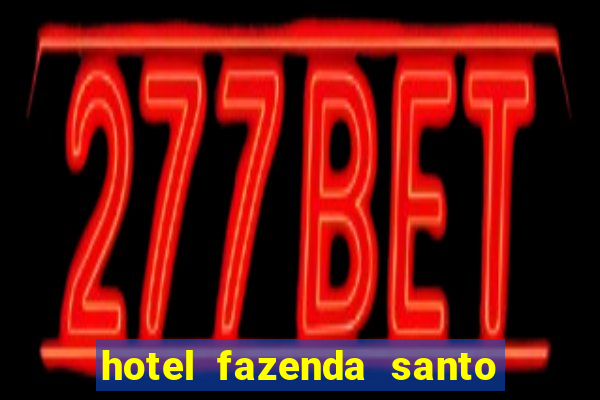 hotel fazenda santo antônio de jesus