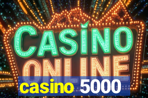 casino 5000