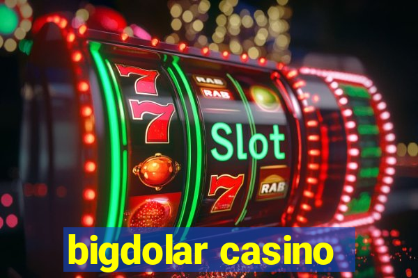 bigdolar casino