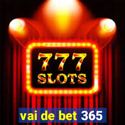 vai de bet 365