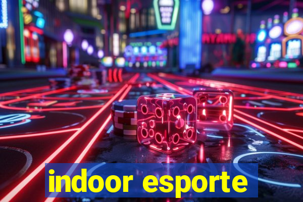 indoor esporte