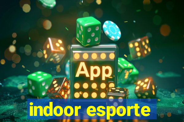 indoor esporte