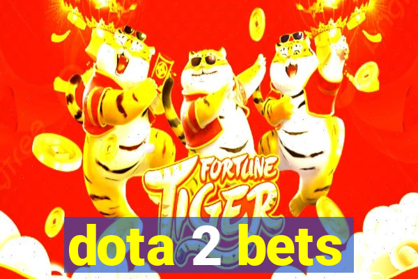 dota 2 bets