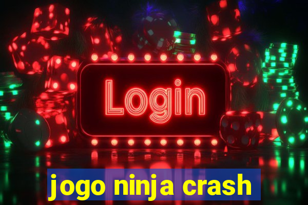 jogo ninja crash