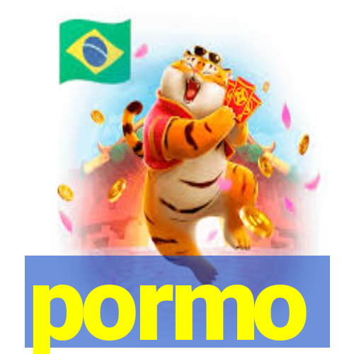 pormo