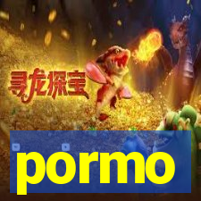 pormo