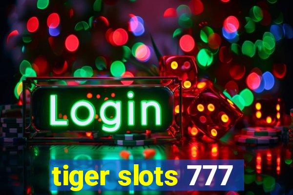 tiger slots 777