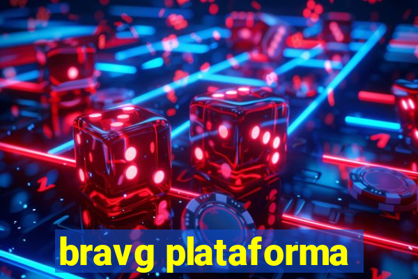 bravg plataforma