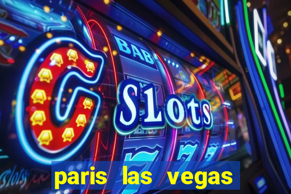 paris las vegas hotel and casino