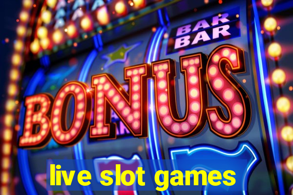 live slot games