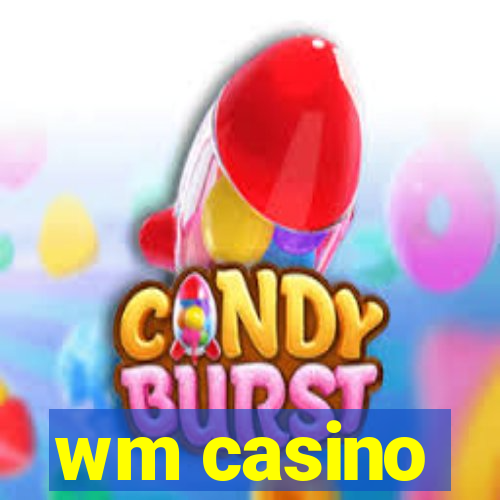 wm casino