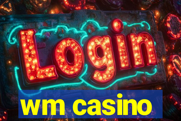 wm casino