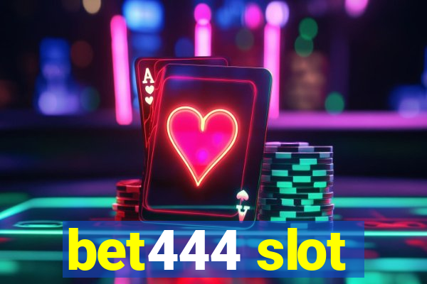 bet444 slot