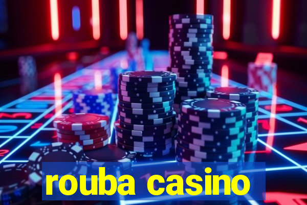 rouba casino