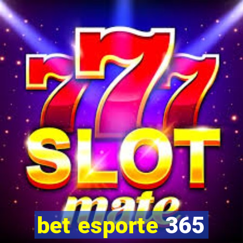 bet esporte 365