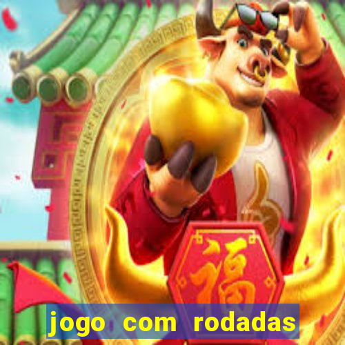 jogo com rodadas gratis sem deposito