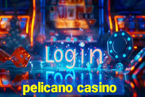 pelicano casino