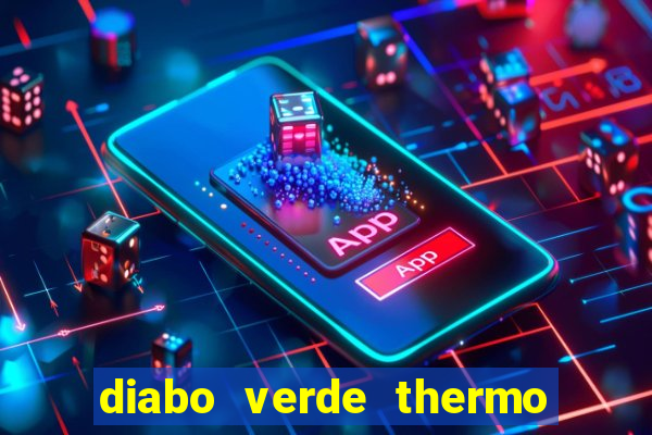 diabo verde thermo caps é bom