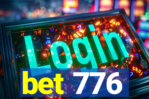 bet 776