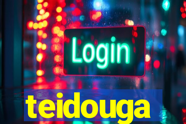 teidouga