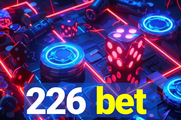 226 bet