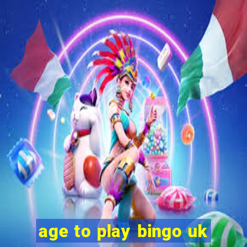 age to play bingo uk