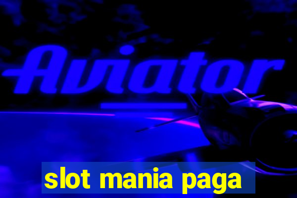 slot mania paga