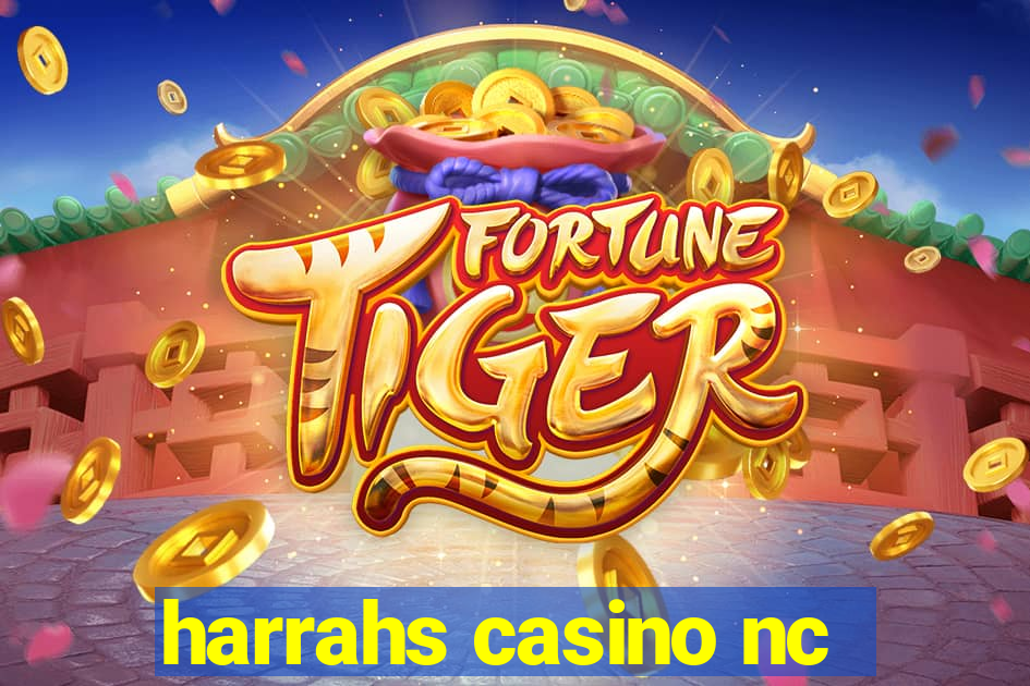 harrahs casino nc