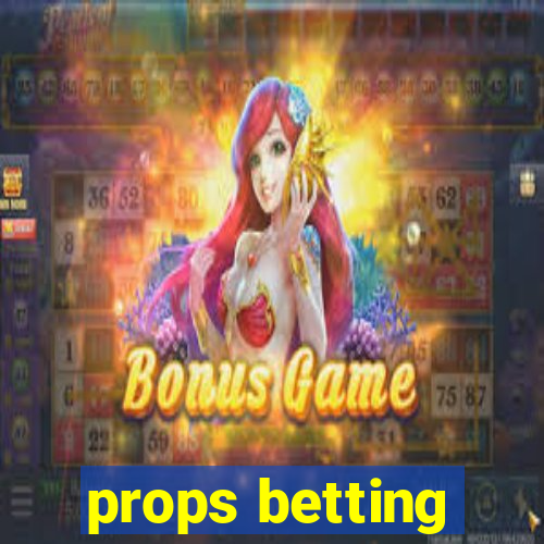 props betting